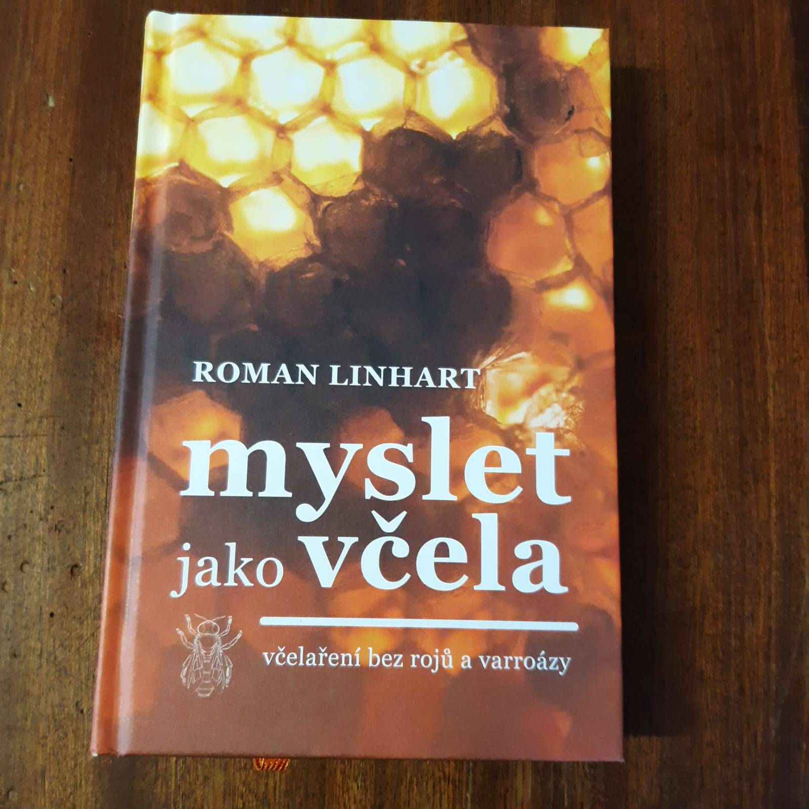b1487240-1cdf-477e-aca6-ec78e0df608b-1-e1598514868746.jpg Myslet jako včela, Roman Linhart - Obrázek 1